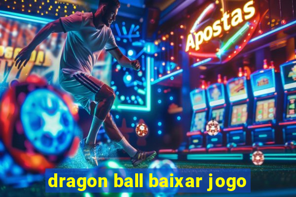 dragon ball baixar jogo